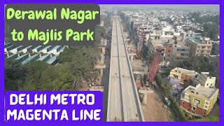 Delhi Metro  Magenta Line Update  Derawal Nagar to Majlis Park [upl. by Diena]