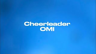 1 Hour Cheerleader  OMI Lyrics  Music For Your Mind [upl. by Huntlee336]