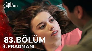 Yalı Çapkını 83 Bölüm 3  Fragmanı  İstediğini yaptım Anne olmaya hazır mısın [upl. by Lalla667]