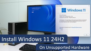 Install Windows 11 24H2 on Unsupported Hardware [upl. by Ylle]