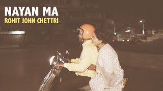 Rohit John Chettri  Nayan Ma Official Music Video [upl. by Noyek]