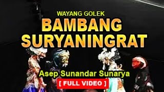 Wayang Golek BAMBANG SURYANINGRAT  Asep Sunandar Sunarya [upl. by Urita579]