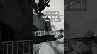 La corrida  Francis CABREL  cover by Seb [upl. by Palocz]