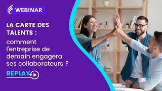 WEBINAR  La Carte des Talents  comment lentreprise de demain engagera ses collaborateurs [upl. by Carthy]