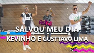 Salvou Meu Dia  Kevinho e Gusttavo Lima  COREOGRAFIA  FestRit [upl. by Francisca]