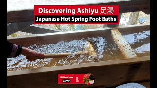 Hidden Gems in Japan Discovering Ashiyu 足湯Hot Spring Foot Baths [upl. by Shig]