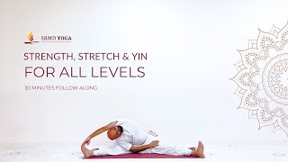 30Minute Yoga Flow Strength Stretch amp Yin for All Levels  SRMD Yoga [upl. by Shaine827]