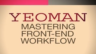 YEOMAN TUTORIAL  Master FrontEnd Workflow with Yeoman Grunt and Bower [upl. by Anitsyrc]