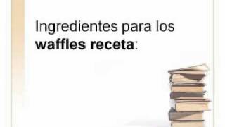 Waffles Receta Ideales Para Desayunos [upl. by Serena]