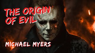 The Terrifying Origins of Michael Myers  The Face of Pure Evil [upl. by Bertilla]