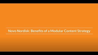 Novo Nordisk Benefits of a Modular Content Strategy [upl. by Laine]