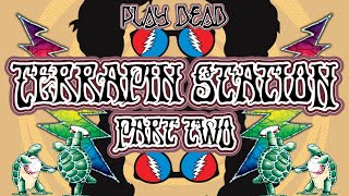 HOW TO PLAY TERRAPIN STATION  Part Two Terrapin Station  Grateful Dead Lesson  Play Dead [upl. by Roldan415]