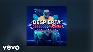 J Alvarez  Despierta Bien AUDIO [upl. by Lerat926]