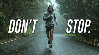 DONT STOP  Best Motivational Speech [upl. by Adnilre]