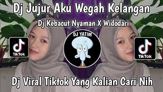 DJ JUJUR AKU WEGAH KELANGAN X SAYANG GONDELONO ATIKU  DJ KEBACUT NYAMAN X WIDODARI VIRAL TIKTOK [upl. by Masera]