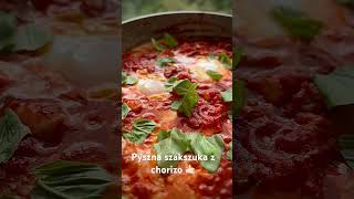 Pyszna szakszuka z chorizo🍳szakszuka chorizo foodporn fit food [upl. by Esinwahs]