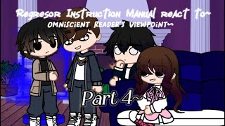 Regressor Instruction Manual react to Omniscient Readers ViewpointPart 4 [upl. by Aetnuahs]