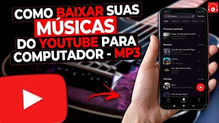 Como Baixar Músicas do YouTube em MP3 2024  Como Baixar Músicas Pelo Computador [upl. by Aeynod]