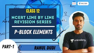 PBlock Elements  Part1  NCERT Line By Line Revision Series  Class 12 Chemistry  Rahul Dudi [upl. by Kendy]