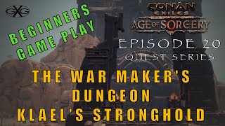 Conan Exiles Age of Sorcery Ep20 Beginners Game Play WarMaker’s DungeonKlael’s Stronghold [upl. by Carver]