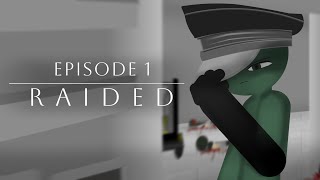 Raided The Remembrance Ep1  Sticknodes Series [upl. by Birck188]