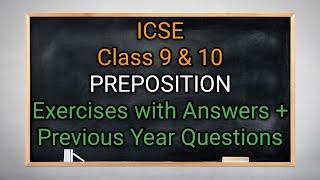 Preposition  ICSE Class 9  10  English Grammar Exercises with Answers  Previous Year Questions [upl. by Alfy]