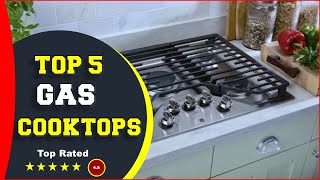 ✅ Top 5 Best Gas Cooktops 30 Inch 2023 Tested amp Reviewed [upl. by Tufts]