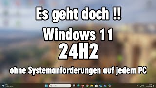 Windows 11 24H2 offiziell ohne Systemanforderungen installieren ohne Tools auf altem PC [upl. by Ramilahs216]