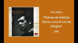 Paco Ibáñez Poèmes de Federico García Lorca et Luis de Góngora Paco Ibáñez 1 1964 completo [upl. by Tserof953]