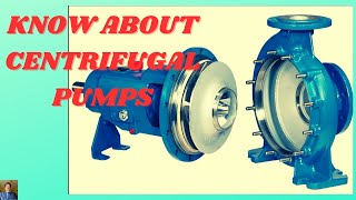 Know About Centrifugal Pumps [upl. by Olimpia]