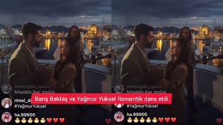 Yağmur Yüksel ve Barış Baktaş romantik dans etdi [upl. by Milinda]