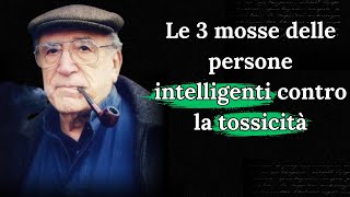 Le 3 mosse delle persone intelligenti contro la tossicità [upl. by Eahsram570]