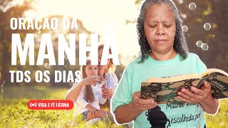 ORAÇÃO DA MANHÃ I 2210 I FATIMA MOREIRA [upl. by Tannenbaum]