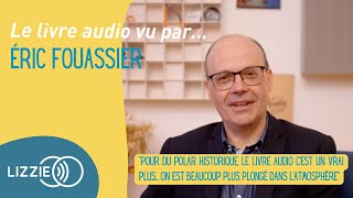 LE LIVRE AUDIO VU PAR Éric Fouassier [upl. by Helbonna]