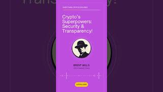 Crypto’s Superpowers Security amp Transparency  Everything Crypto Explained [upl. by Gerome]