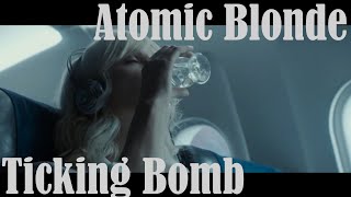 Atomic Blonde  Ticking Bomb [upl. by Shipley743]