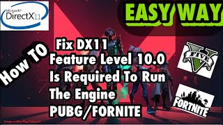 How to Fix Dx11 Feature Level 100 Is Required To Run The EnginePUBG amp FORTNITE2021 [upl. by Ameen766]