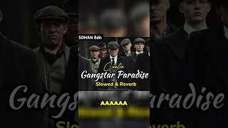 Gangster Paradise  Coolio  Slowed amp Reverb  Peaky Blindera Trending Attitudegangsterpeaky [upl. by Eiralam]