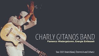 Charly Gitanos Band quotFlamenco Reborn Energy Unleashedquot Tour 2025 [upl. by Mechling]