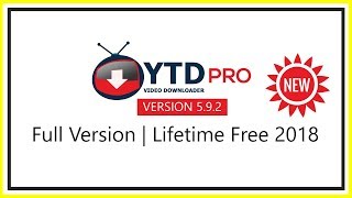 Download YTD Pro  592 Full Version  Lifetime Free  New2018 [upl. by Foushee]