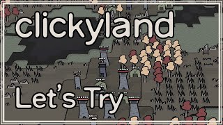 Cute Incremental TowerDefense  clickyland  Lets Try [upl. by Naelopan121]