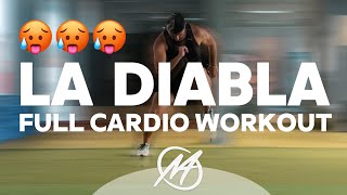 🔥 LA DIABLA REMIX FULL CARDIO 🥵  Xavi  Tribal  Mauri Alejandro  Aerobic Workout  HIT [upl. by Vincentia410]