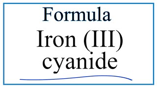 How to Write the Formula for Iron III cyanide [upl. by Anairuy]