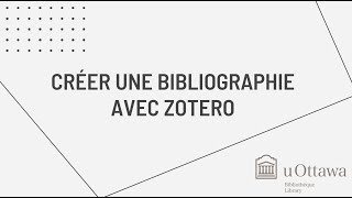 Créer une bibliographie avec Zotero [upl. by Vicky177]