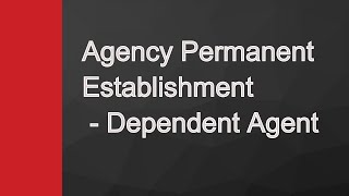 10 Agency Permanent Establishment  Dependent Agent  International Tax by CA Arinjay Jain [upl. by Tommy]