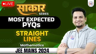 STRAIGHT LINES CLASS 11 FOR JEE MAINS 2024  साकार MOST EXPECTED PYQs FOR JEE MAINS  BY MSM SIR [upl. by Hadwyn111]