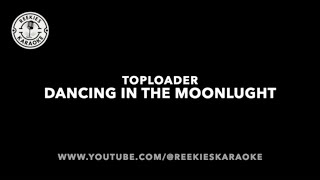 Toploader  Dancing in the Moonlight  Karaoke [upl. by Eerrahs593]