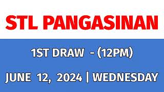 STL PANGASINAN Result Today 1ST DRAW 12PM June 12 2024 Afternoon Draw Result Philippines [upl. by Celisse]