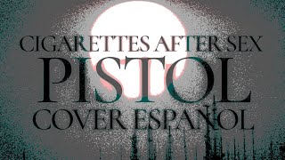 Cigarettes After Sx  PISTOL Cover Español [upl. by Annawaj]