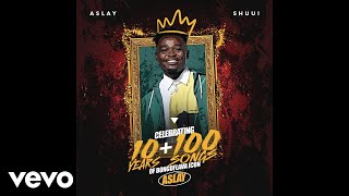 Aslay  Shuu Official Audio [upl. by Airdnaed]